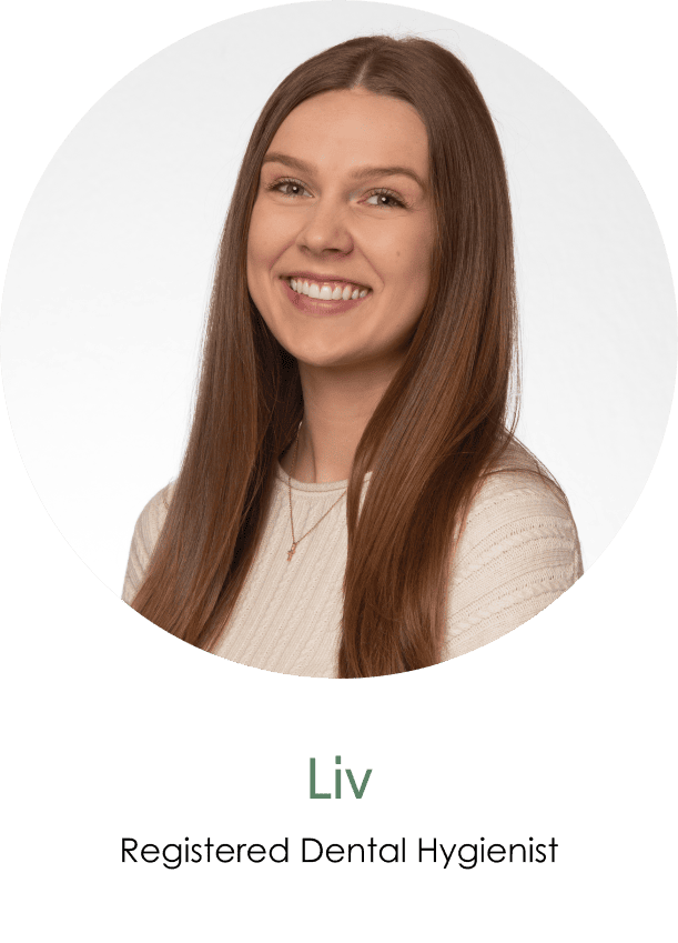 Liv — Registered Dental Hygienist